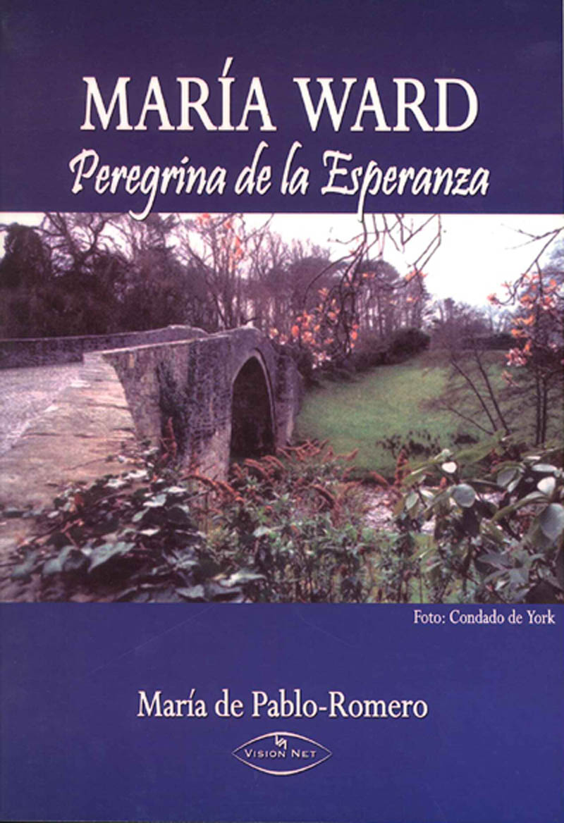 María Ward. Peregrina de la Esperanza