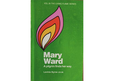 Mary Ward A pilgrim finds her way