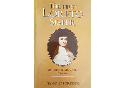 18 The first Loreto Sister. Mother Teresa Ball 1794-1861