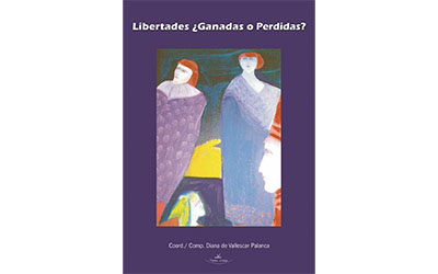 Libertades ¿Ganadas o perdidas?